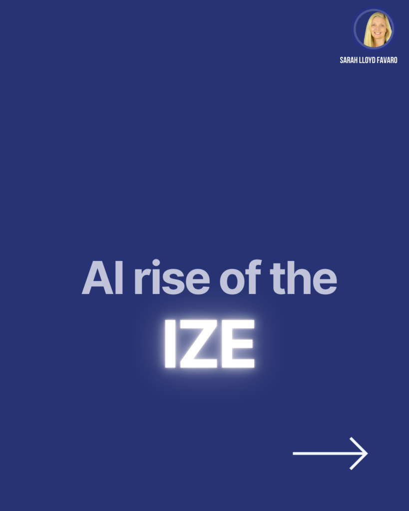 AI rise of the IZE